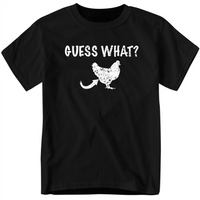 Guess What Chicken Butt Shirt, Funny Humorous Novelty Tshirt