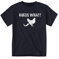 Guess What Chicken Butt Shirt, Funny Humorous Novelty Tshirt