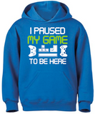 I Paused My Game Youth Hoodie Temp